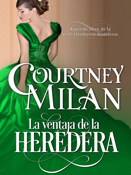 Title details for La ventaja de la heredera by Courtney Milan - Available